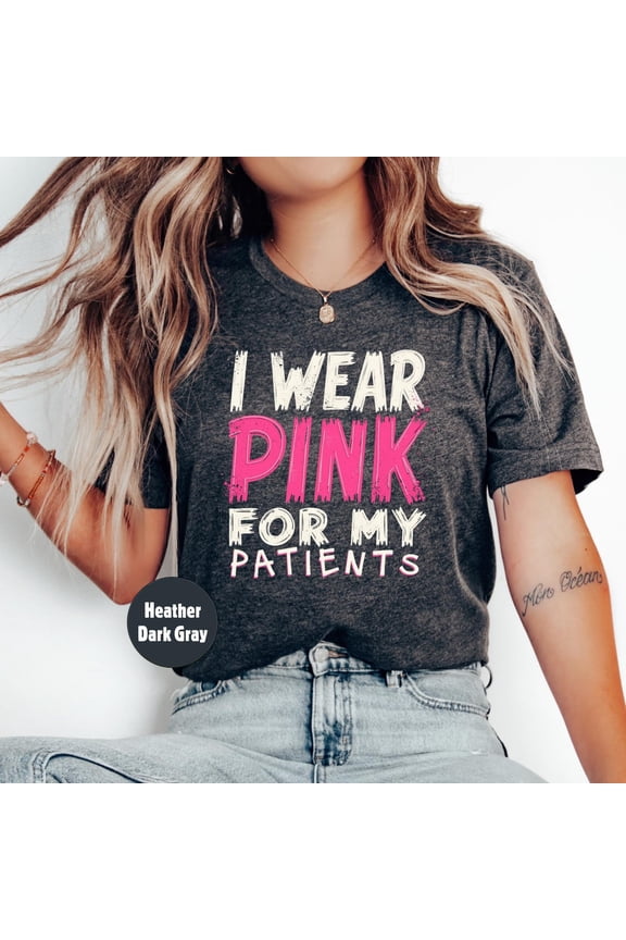I Wear Pink For My Patients Shirt, Breast Cancer Shirt, Breast Cancer Gift, Mammogram, Retro Breast Cancer Shirt, Nurse Tshirt All Size S-5XL