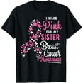 thumbnail image 1 of I Wear Pink For My Sister Breast Cancer Awareness Support T-Shirt, 1 of 3