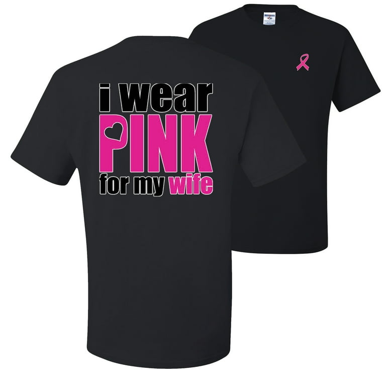 Mens Breast Cancer Awareness T Shirt - I Wear Pink For My Wife Mens Breast Cancer Awareness T Shirt - I Wear Pink For My Wife