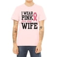 thumbnail image 1 of I Wear Pink For My Wife Breast Cancer Awareness Month T-Shirt, Crewneck, Soft Pink, Large, 1 of 3