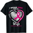 thumbnail image 1 of I Wear Pink For My Wife Breast Cancer Awareness Ribbon Heart T-Shirt, 1 of 4