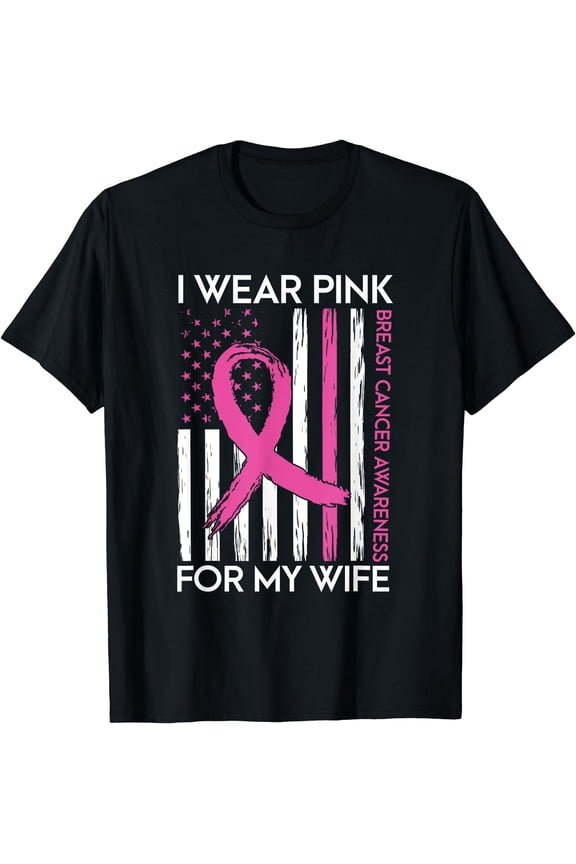 I Wear Pink For My Wife Breast Cancer Month Support Squad T-Shirt