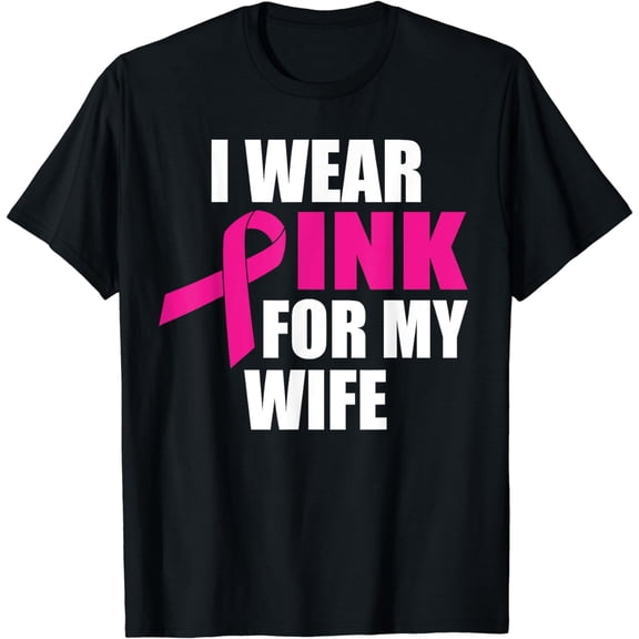 I Wear Pink For My Wife Breast Cancer T-Shirt