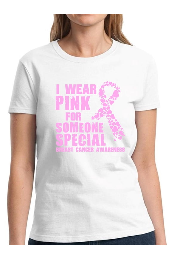 I Wear Pink For Someone Special TShirt for Women Awareness Ladies T-Shirt - S M L XL 2XL 3XL Graphic Tee - Breast Cancer Awareness Pink Gift Women Shirt