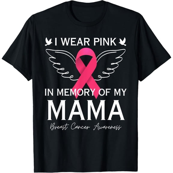 I Wear Pink In Memory Of My Mama Angel In Heaven Memory Mom T-ShirtMen and women, Black T-shirt, size: Extra large