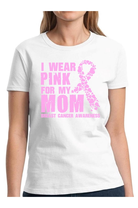 I Wear Pink for My Mom Pink Ribbon TShirt for Women Awareness Ladies T-Shirt - S M L XL 2XL 3XL Graphic Tee - Breast Cancer Awareness Gift Women Top Shirt