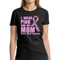 thumbnail image 1 of I Wear Pink for My Mom Pink Ribbon TShirt for Women Awareness Ladies T-Shirt - S M L XL 2XL 3XL Graphic Tee - Breast Cancer Awareness Gift Women Top Shirt, 1 of 2