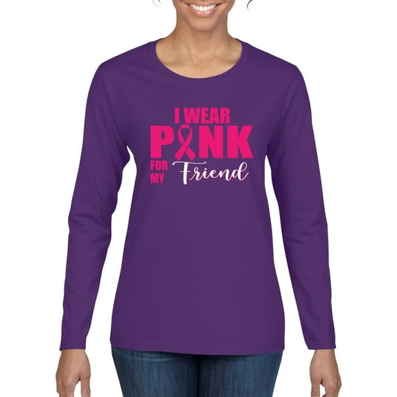 I Wear Pink for My Friends Survivor Awareness Womens Graphic Long Sleeve T-Shirt, Purple, Medium