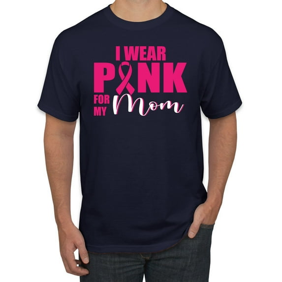 I Wear Pink for My Mom Survivor Awareness Men's Graphic T-Shirt, Navy, X-Large