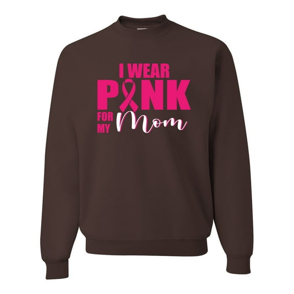 I Wear Pink for My Mom Survivor Awareness Unisex Crewneck Graphic Sweatshirt, Brown, 3XL