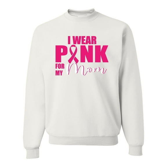 I Wear Pink for My Mom Survivor Awareness Unisex Crewneck Graphic Sweatshirt, White, Small