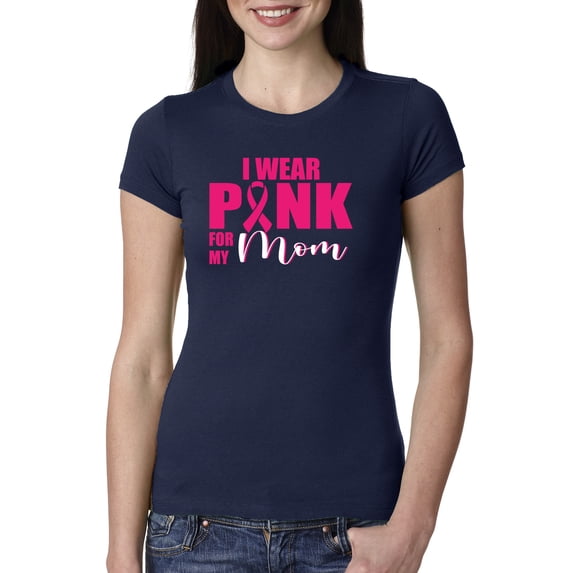 I Wear Pink for My Mom Survivor Awareness Womens Slim Fit Junior Tee, Navy, X-Large