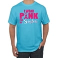 thumbnail image 1 of I Wear Pink for My Sisiter Survivor Awareness Men's Graphic T-Shirt, Light Turquoise, 2XL, 1 of 3