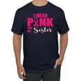 thumbnail image 1 of I Wear Pink for My Sisiter Survivor Awareness Men's Graphic T-Shirt, Navy, Large, 1 of 3