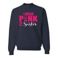thumbnail image 1 of I Wear Pink for My Sisiter Survivor Awareness Unisex Crewneck Graphic Sweatshirt, Navy, 2XL, 1 of 3