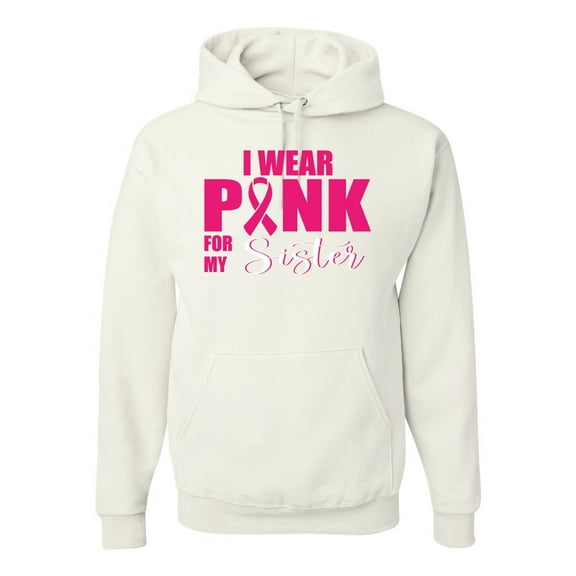 I Wear Pink for My Sisiter Survivor Awareness Unisex Graphic Hoodie Sweatshirt, White, 2XL