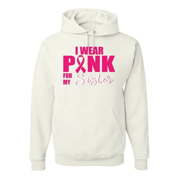I Wear Pink for My Sisiter Survivor Awareness Unisex Graphic Hoodie Sweatshirt, White, 3XL