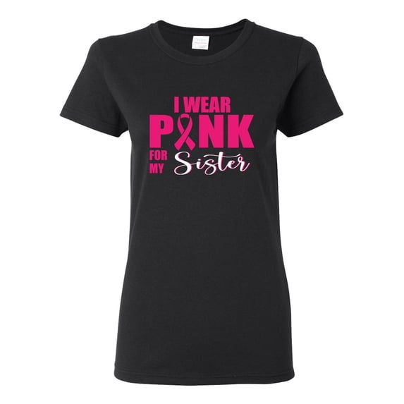 I Wear Pink for My Sisiter Survivor Awareness Womens Graphic T-Shirt, Black, Small
