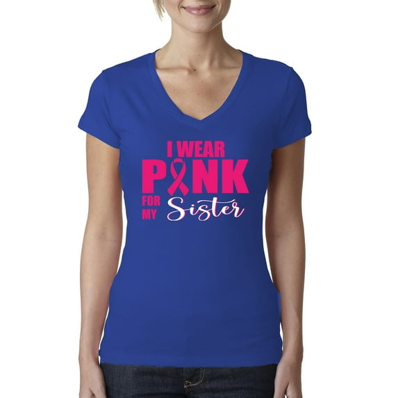 I Wear Pink for My Sisiter Survivor Awareness Womens Junior Fit V-Neck Tee, Royal, Small