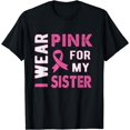 thumbnail image 1 of I Wear Pink for My Sister Breast Cancer Awareness T Shirt Black 2X-Large, 1 of 4