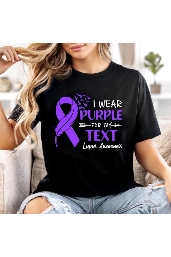 I Wear Purple For My Custom Text Lupus Awareness T-shirt Personalized Family Matching Graphic Tee Gift for Lupus Support Squad Lupus Awareness Month