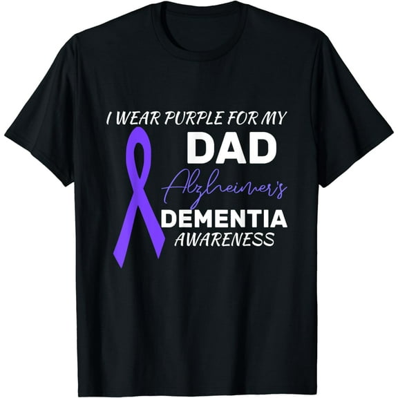 I Wear Purple For My Dad Alzheimer's Dementia Awareness T-Shirt