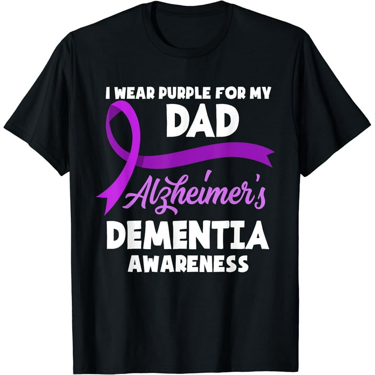 Alzheimers Awareness Shirt - I Wear Purple For My Dad Alzheimers Awareness Shirt - I Wear Purple For My Dad