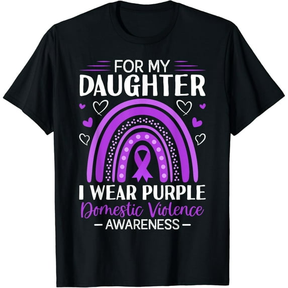 I Wear Purple For My Daughter Domestic Violence Awareness T-Shirt