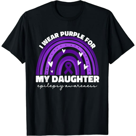 I Wear Purple For My Daughter Epilepsy Awareness Month Day T-Shirt