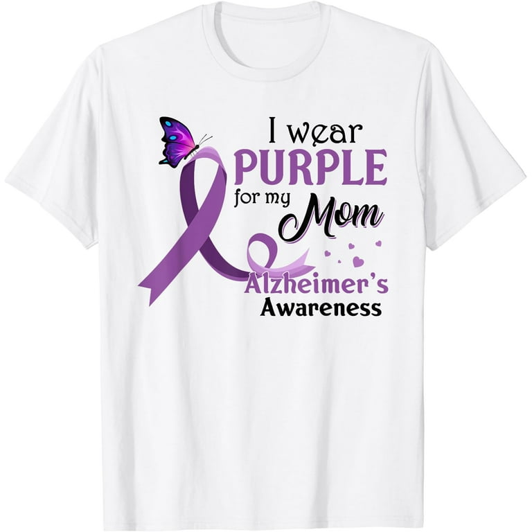 I Wear Purple For My Mom Shirt Alzheimer's Awareness Gift I Wear Purple For My Mom Shirt Alzheimer's Awareness Gift