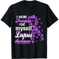 thumbnail image 1 of I Wear Purple For My Myself Butterfly Ribbon Lupus Awareness T-Shirt, 1 of 4
