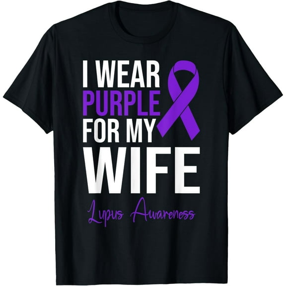 I Wear Purple For My Wife Lupus Warrior Lupus T-Shirt