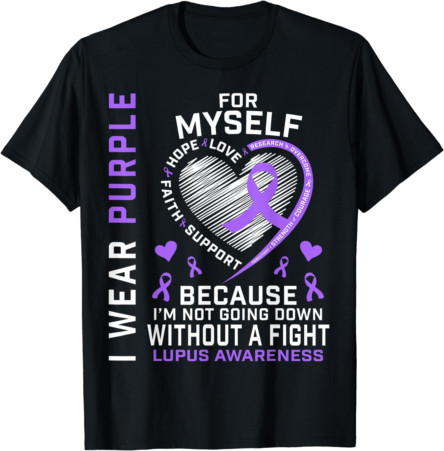 Lupus Awareness T-Shirt I Wear Purple For Myself Lupus Awareness T-Shirt I Wear Purple For Myself