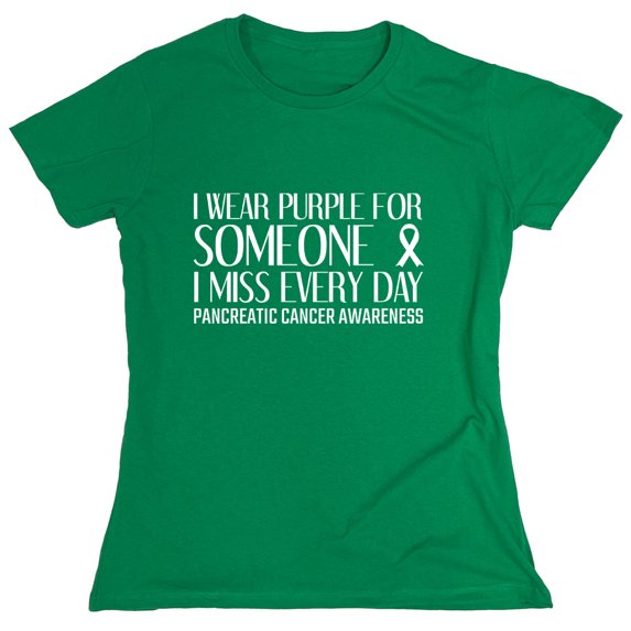 I Wear Purple For Someone I Miss Every Day Pancreatic Cancer Awareness Sarcastic Humor Novelty Funny Women's Casual Tees