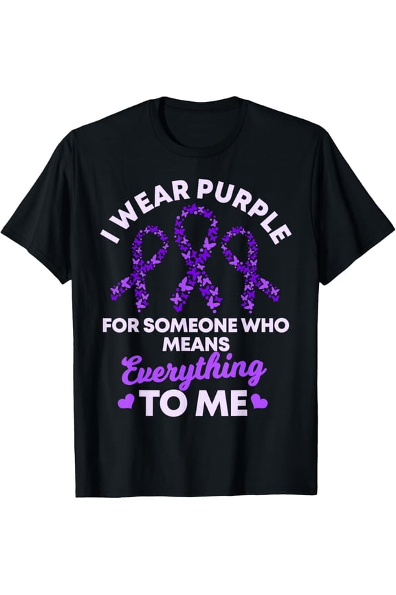 I Wear Purple For Someone Who Means Everything To Me T-Shirt mens t shirt，black，women，funny，misfits，men，journey