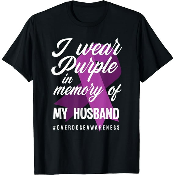I Wear Purple In Memory For My Husband Overdose Awareness T-Shirt