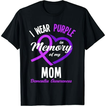 I Wear Purple In Memory For My Mom Dementia Awareness T-Shirt