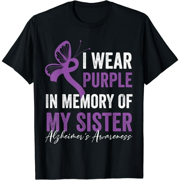 I Wear Purple In Memory Of My Sister Alzheimers Awareness T-Shirt