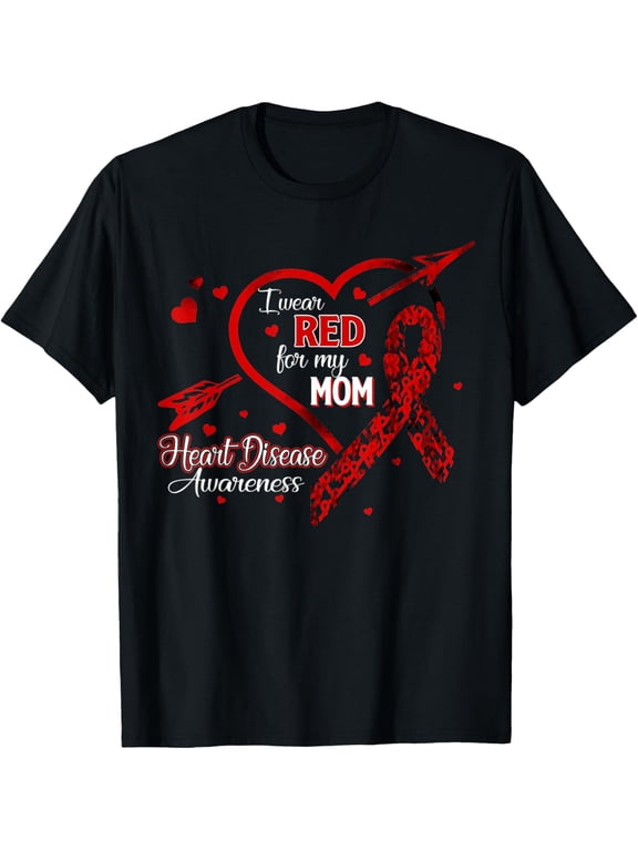 t-shirt I Wear Red For My Mom Heart Disease Red Ribbon Awareness T-ShirtMen and women can wear, black T-shirts, gifts. Age: M,L,XL 2XL, 3XL, 4XL
