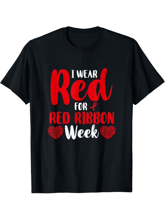 I Wear Red For Red Ribbon Drug Awareness Week T-ShirtMen and women, Black T-shirt, size: Extra large