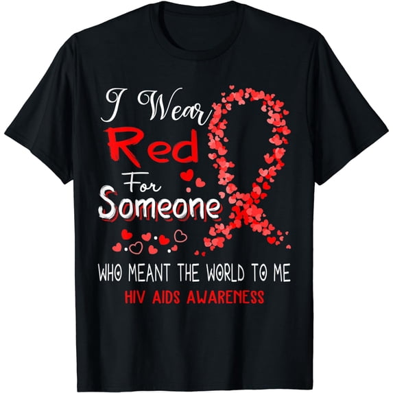 I Wear Red For Someone Hiv Aids Awareness T-Shirt