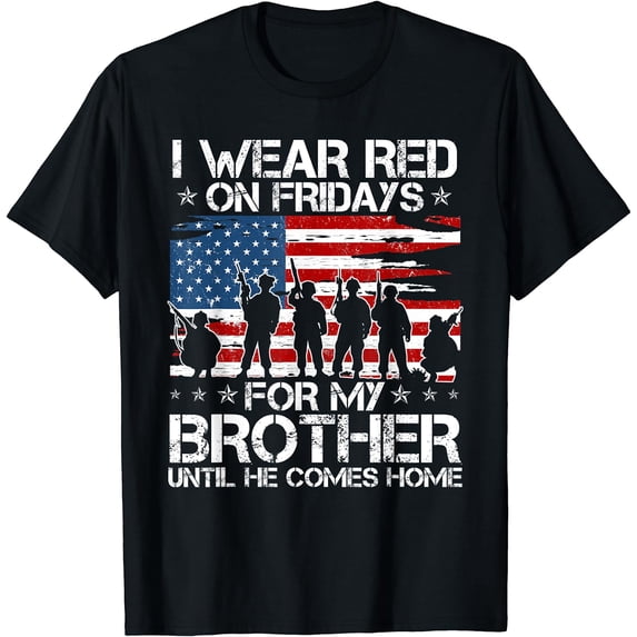 I Wear Red On Friday For My Brother Support Our Troops T-Shirt Black Large