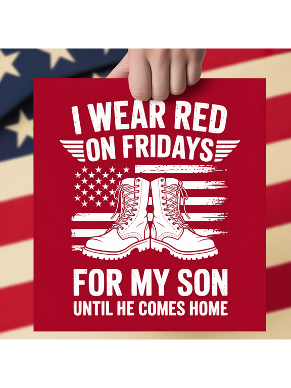 I Wear Red On Fridays For My Son Poster - R.E.D. Friday Military Deployment Support Wall Art