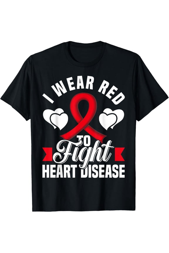 I Wear Red To Fight Heart Disease Awareness CHD National Day T-ShirtMen's and women's gift, black and white T-shirt, size: Extra large S-4XL