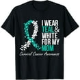 thumbnail image 1 of I Wear Teal And White For My Mom Cervical Cancer Support T-Shirt, 1 of 4