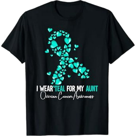 I Wear Teal For My Aunt Ovarian Cancer Awareness T-Shirt