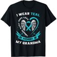 thumbnail image 1 of I Wear Teal For My Grandma Ovarian Cancer Awareness Ribbon T-Shirt, 1 of 4