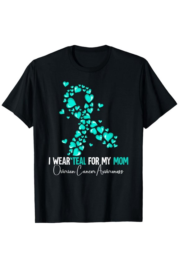 I Wear Teal For My Mom Ovarian Cancer Awareness T-Shirt100% cotton