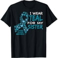 thumbnail image 1 of I Wear Teal For My Sister Ovarian Cancer Awareness T Shirt T-Shirt Men women T-shirt black, gift. Sizes: S, M,L, XL, 2XL, 3XL, 4XL, 1 of 4