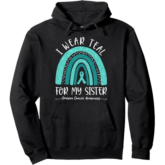 I Wear Teal for My Sister Rainbow Solidarity Awareness Support Hoodie Shirt, up to size 5XL